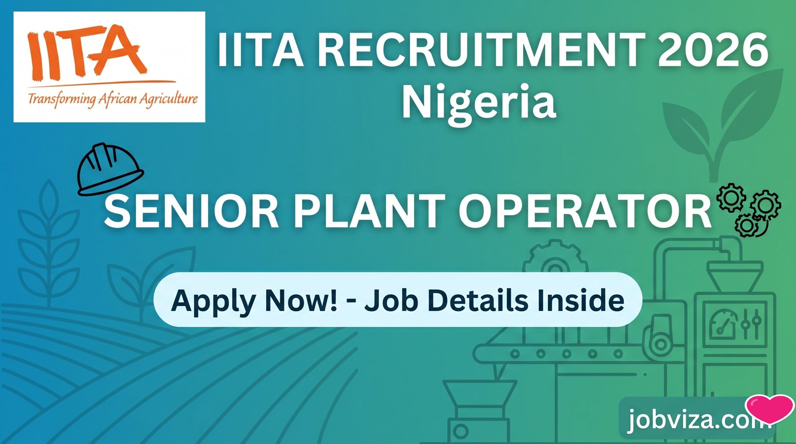 IITA Recruitment 2026 Nigeria - Senior Plant Operator Application Link