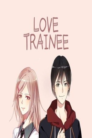 LOVE TRAINEE