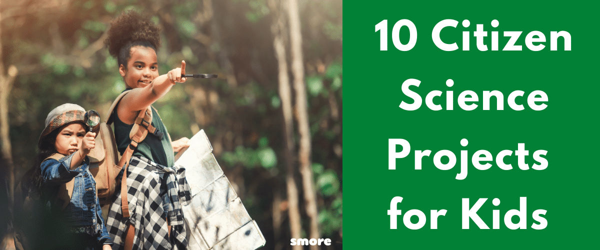 Citizen Science Projects for Kids