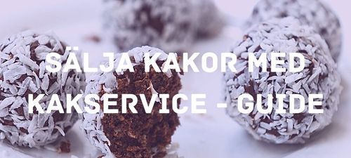 Sälja kakor - allt om kakförsäljning med Kakservice