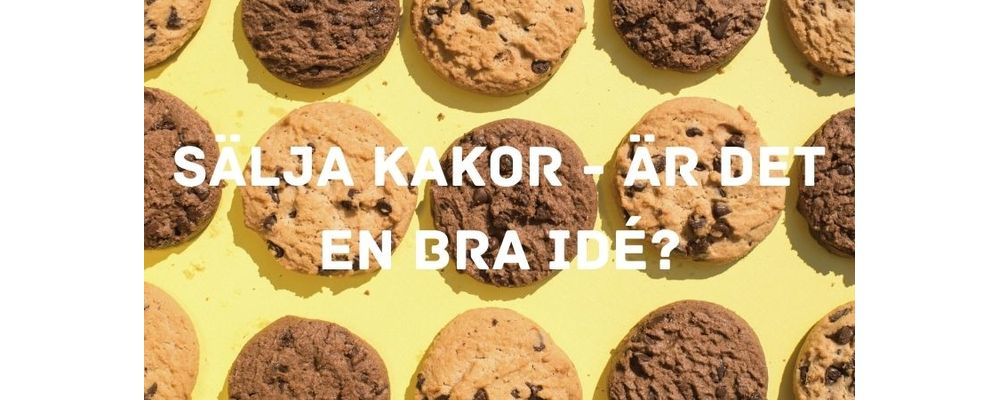 Sälja kakor - Är det en bra idé?