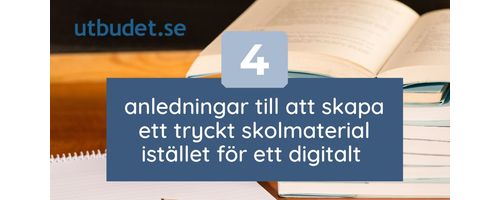 4 anledningar till att skapa ett tryckt skolmaterial istället för ett digitalt