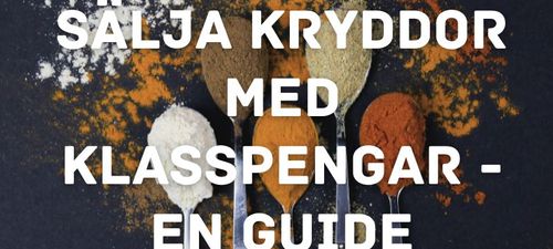 Sälja kryddor med Klasspengar - en guide