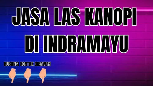 Jasa Las Kanopi Indramayu dengan Teknologi Las Modern Jasa Las Kanopi Indramayu dengan Teknologi Las Modern