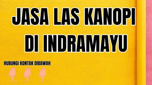 Jasa Las Kanopi Indramayu dengan Layanan Konsultasi Gratis Jasa Las Kanopi Indramayu dengan Layanan Konsultasi Gratis