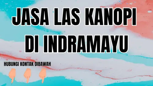 Jasa Las Kanopi Indramayu yang Tersedia dalam Berbagai Warna Jasa Las Kanopi Indramayu yang Tersedia dalam Berbagai Warna