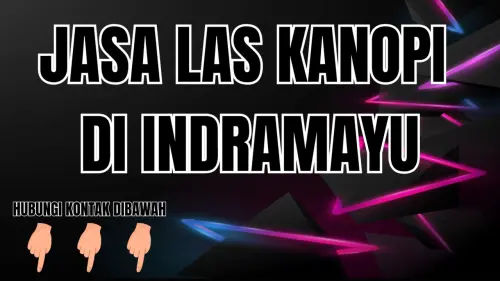 Jasa Las Kanopi Indramayu dengan Pelayanan Konsultasi Gratis Jasa Las Kanopi Indramayu dengan Pelayanan Konsultasi Gratis