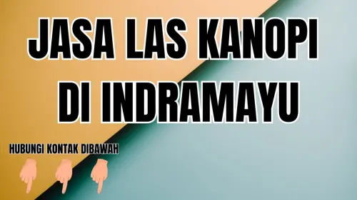 Jasa Las Kanopi Indramayu Cocok untuk Semua Jenis Bangunan Jasa Las Kanopi Indramayu Cocok untuk Semua Jenis Bangunan