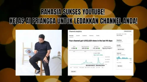 Kelas YouTube Priangga Mengoptimalkan Video untuk Meningkatkan Subscribers Kelas YouTube Priangga Mengoptimalkan Video untuk Meningkatkan Subscribers