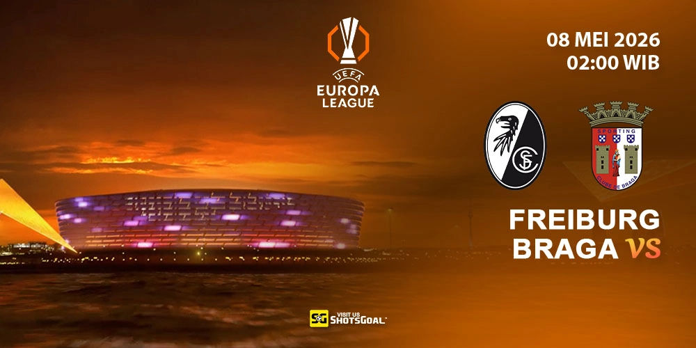 Prediksi Liga Europa Hari Ini: Freiburg vs Braga 08 Mei 2026