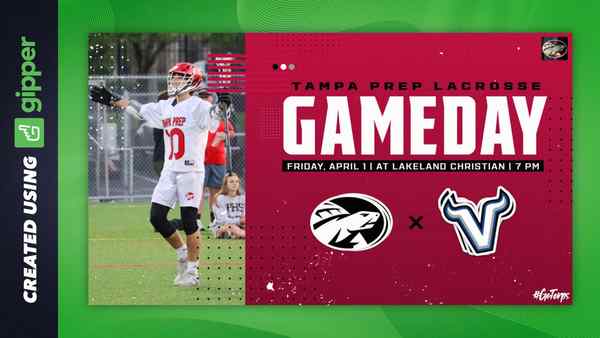 Lacrosse Fury: Tampa Prep Gameday Graphics