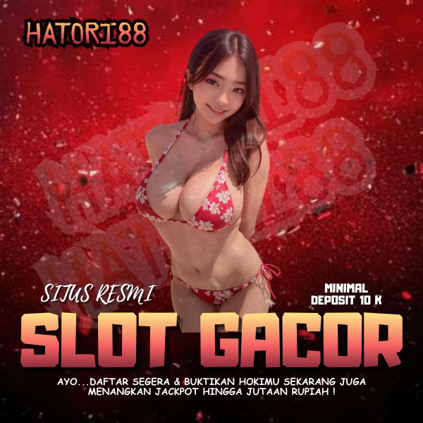 HATORI88 Slot Gacor Toto Jackpot