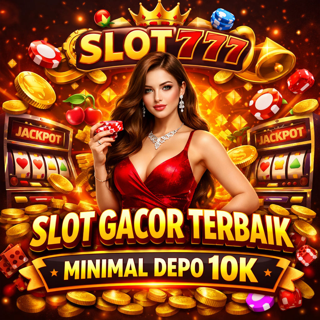SLOT777 | Arena Slot Gacor Depo 10k Gampang Maxwin Setiap Hari!