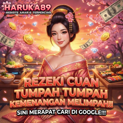 HARUKA89| Portal Gaming Slot Depo 10k Maxwin x500 Mudah Turun