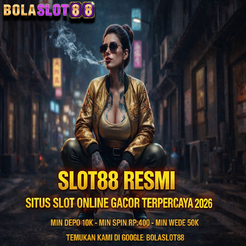 BOLASLOT88 : Situs Resmi Slot88 Online Gacor Terbaru 2026 Mudah Maxwin Hari Ini image 1