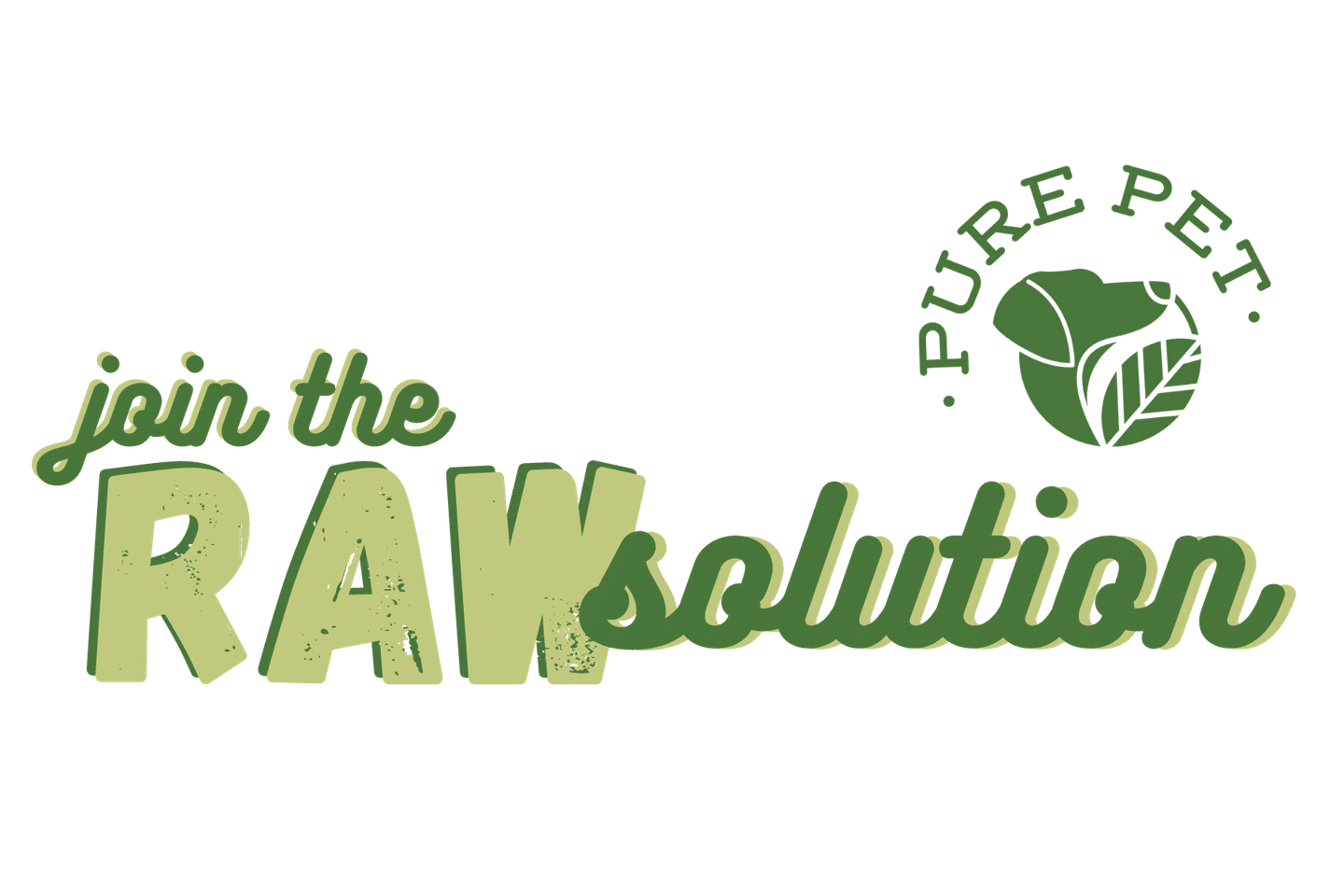 Join the RAWsolution!