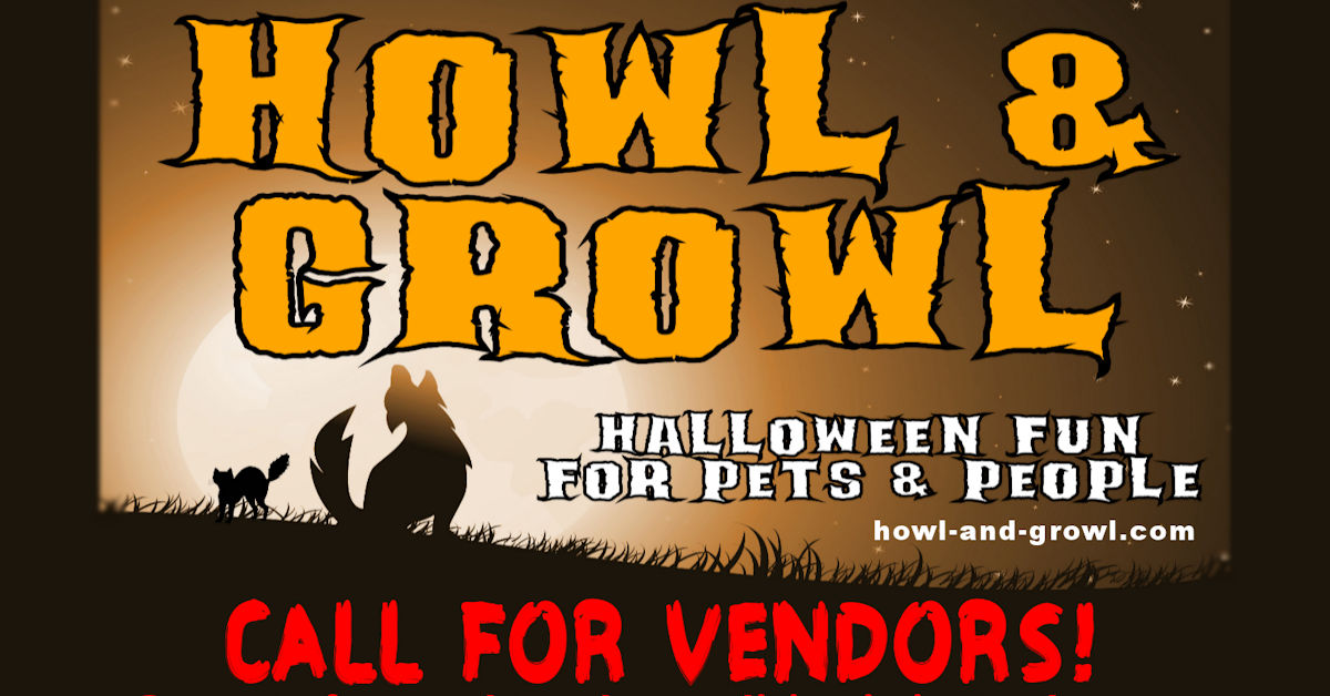Image of blog post Calling All Vendors for Howl & Growl 2023: Halloween Fun for Pets & People!