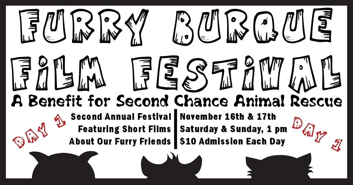 Day 1 Films:  2019 Furry Burque Film Festival (November 16th)