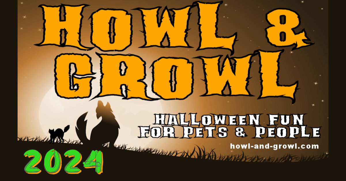 Howl & Growl 2024:  Halloween Fun for Pets & People on October 27th!