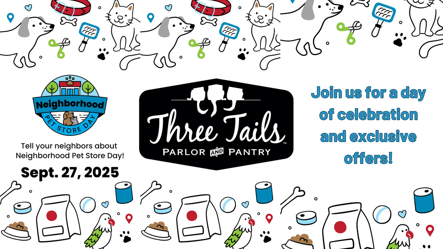 Celebrate Neighborhood Pet Store Day at Three Tails!