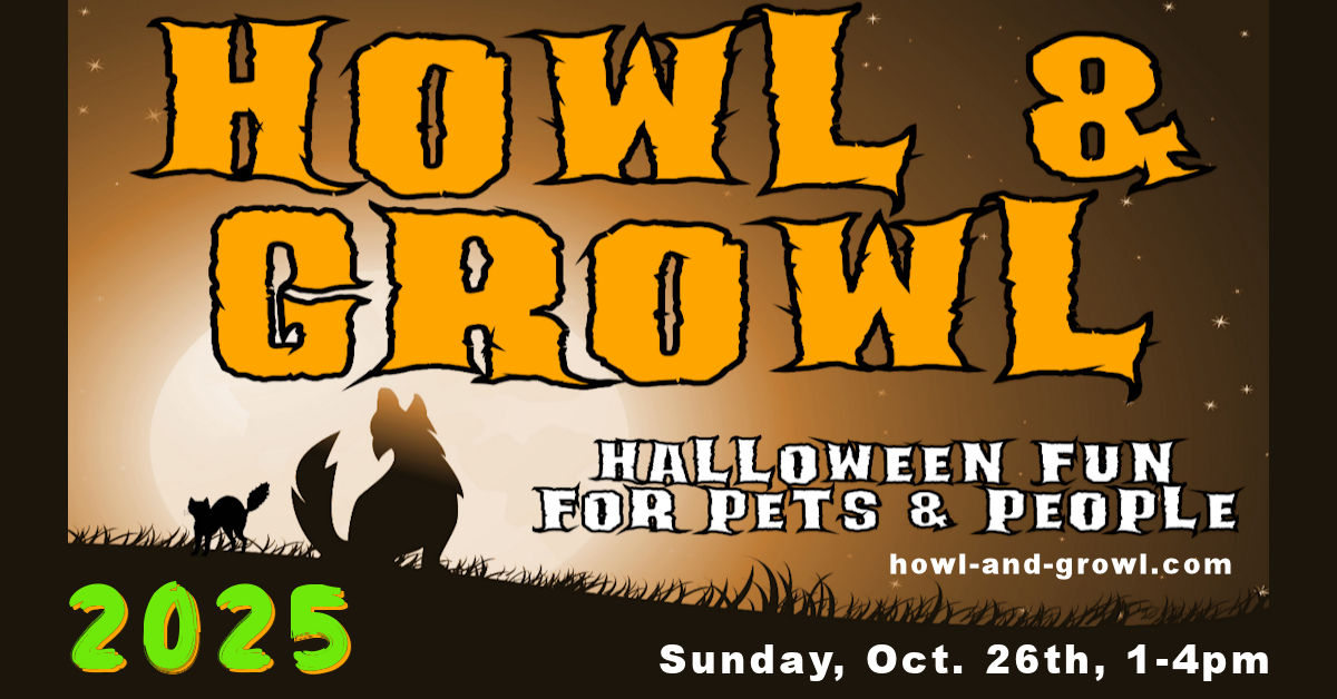 Howl & Growl 2025:  Halloween Fun for Pets & People on October 26th!