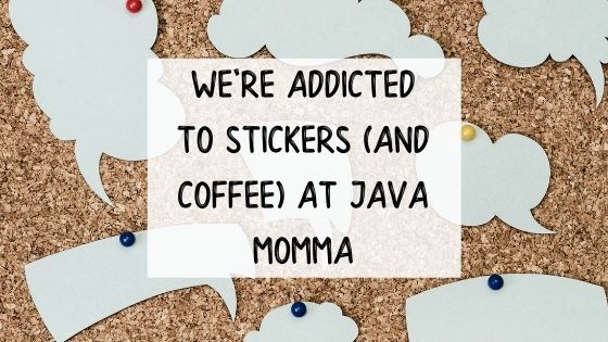 We’re addicted to Sticker Mule (and Coffee).