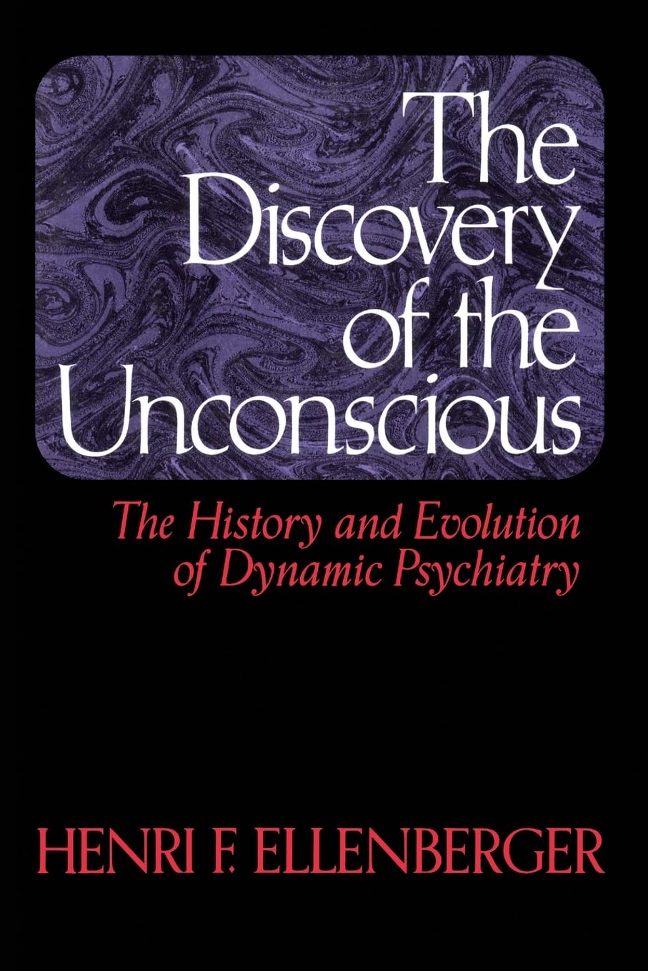 The Discovery of the Unconscious