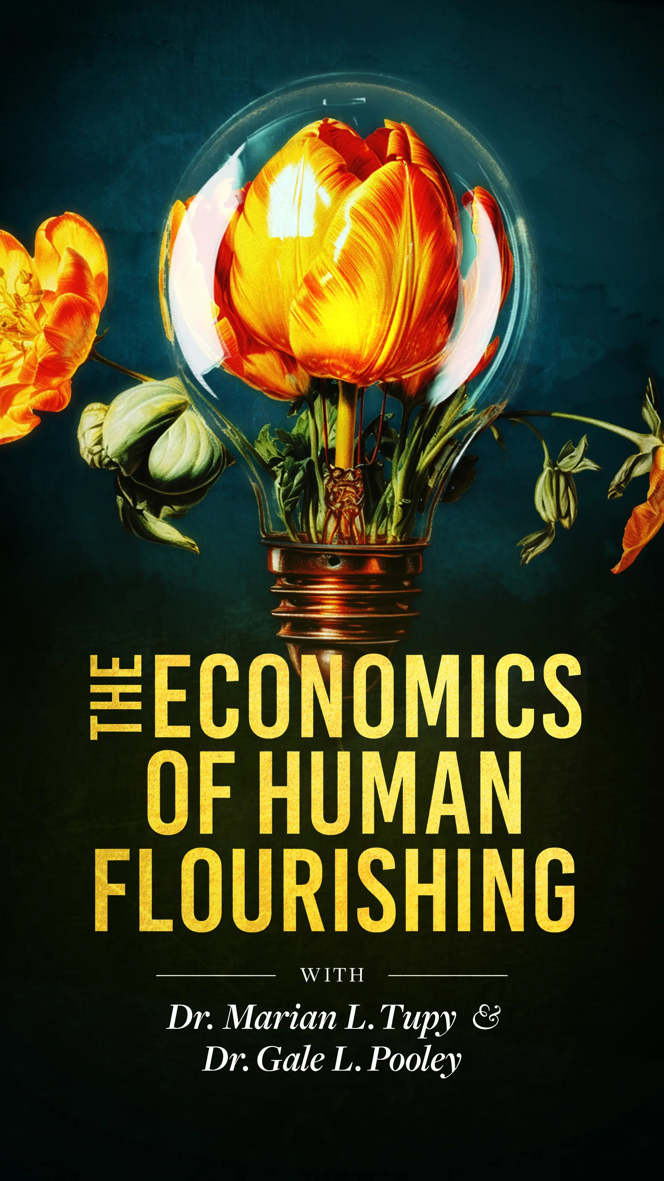 The Economics of Human Flourishing