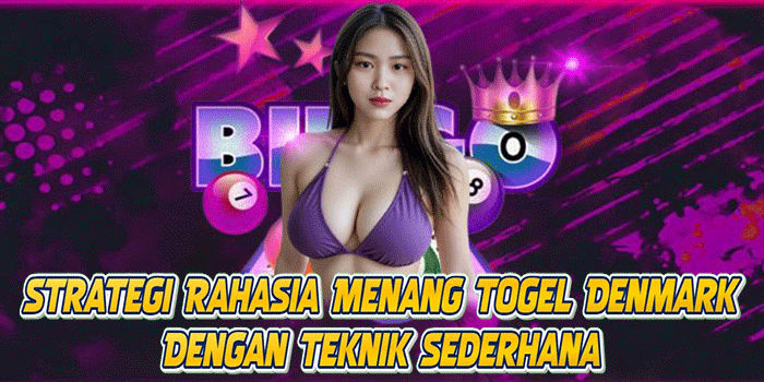 Strategi Rahasia Menang Togel Denmark Dengan Teknik Sederhana