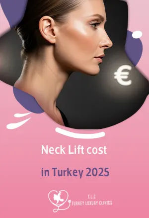 Neck Lift cost in Turkey 2025: Full Packages & 70% Savings