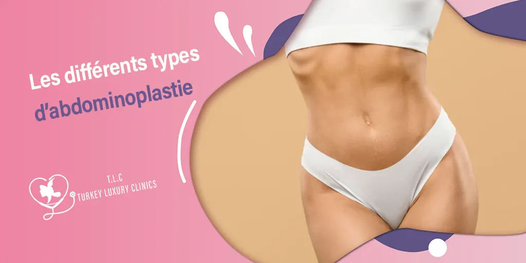 Les différents types d’abdominoplastie : mini-abdominoplastie ; abdominoplastie ; abdominoplastie par liposuccion : comment choisir ?