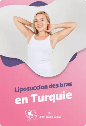 Liposuccion des bras en Turquie