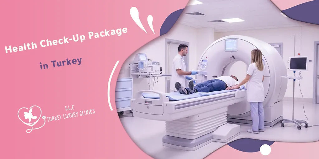Paquetes de Chequeo Médico en Turquía: Precios y Reserva