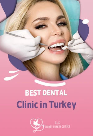 Best Dental Clinic in Turkey: Turkey Luxury Clinics