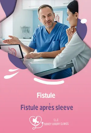 Fistule après sleeve : symptômes, causes, traitement et prévention