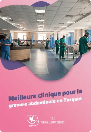 Meilleure clinique pour la gravure abdominale en Turquie