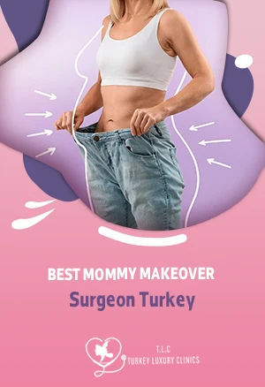 Mommy Makeover Chirurg Türkei: Zertifizierte Spezialisten