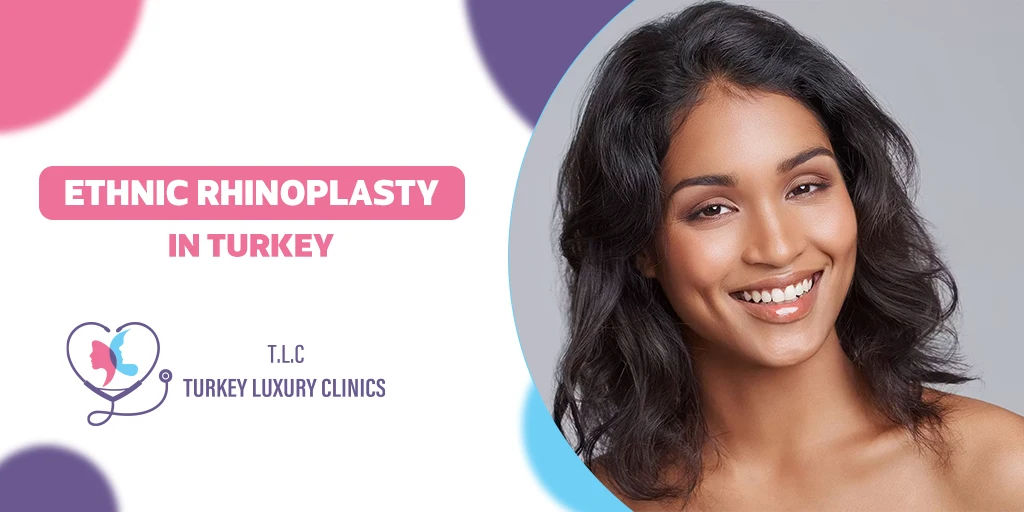 Ethnic Rhinoplasty in Turkey: 2026 Cost & Top Surgeons