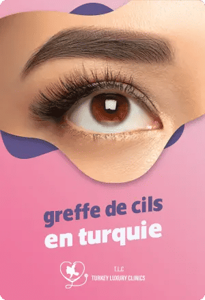 La greffe de cils en Turquie