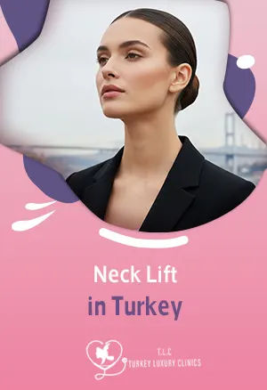 Neck Lift in Turkey: Affordable Prices & Real Neck Transformation
