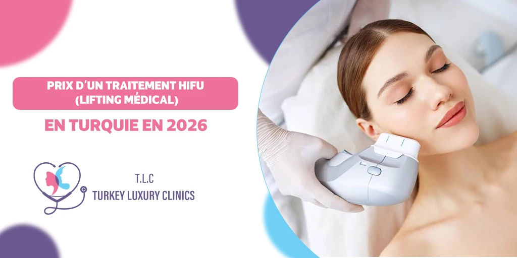 Prix d'un traitement HIFU (lifting médical) en Turquie en 2026 : Guide complet