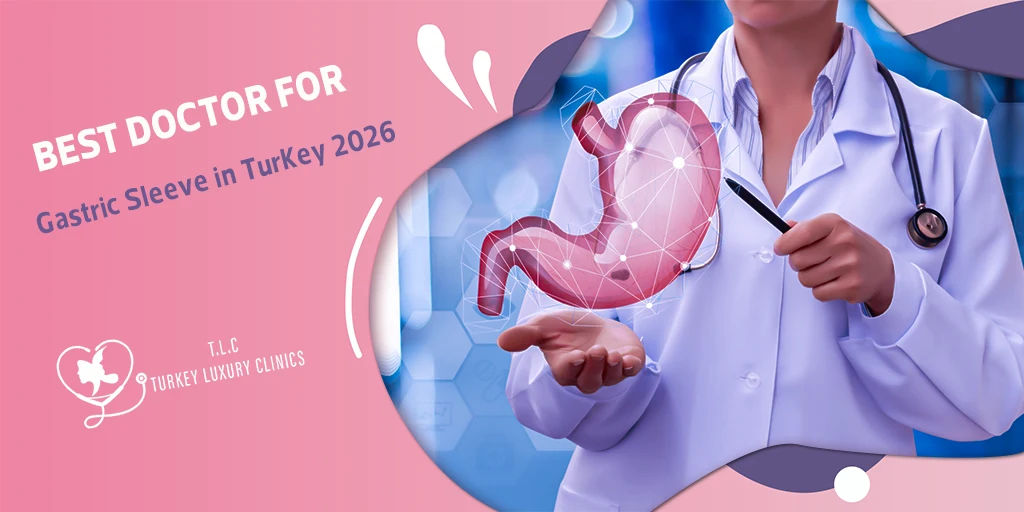 Best Doctor for Gastric Sleeve in Turkey 2026: Top Istanbul Surgeons 