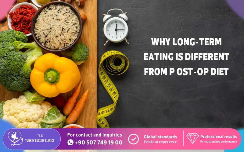 Why Long-Term Eating Is Different From Post-Op Diet