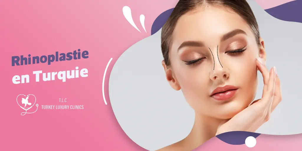 Rhinoplastie en Turquie : Prix, techniques et conseils
