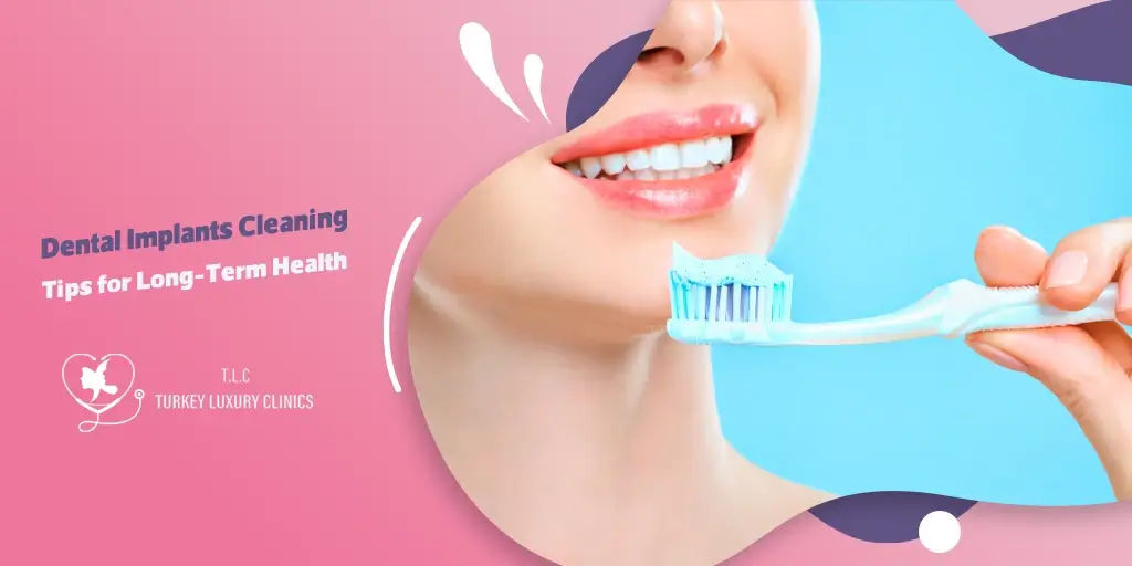 Dental Implants Cleaning: Tips for Long-Term Health