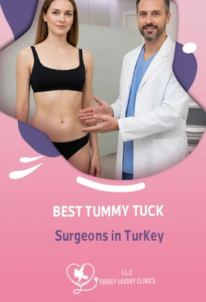 Best Tummy Tuck Surgeons in Turkey: Board-Certified, Top-Rated, Proven Results