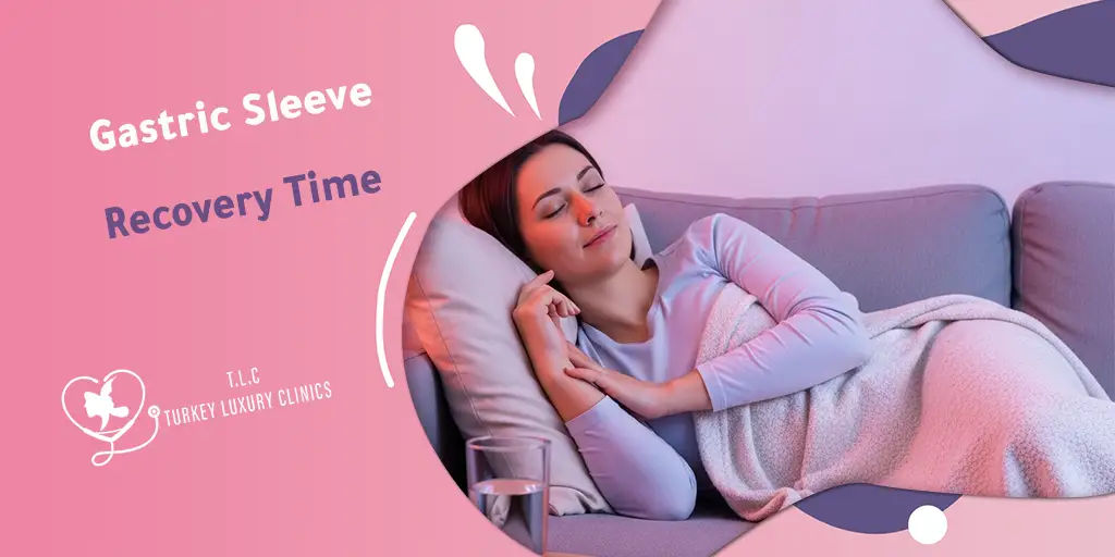 Gastric Sleeve Recovery Time: What to Expect Day by Day