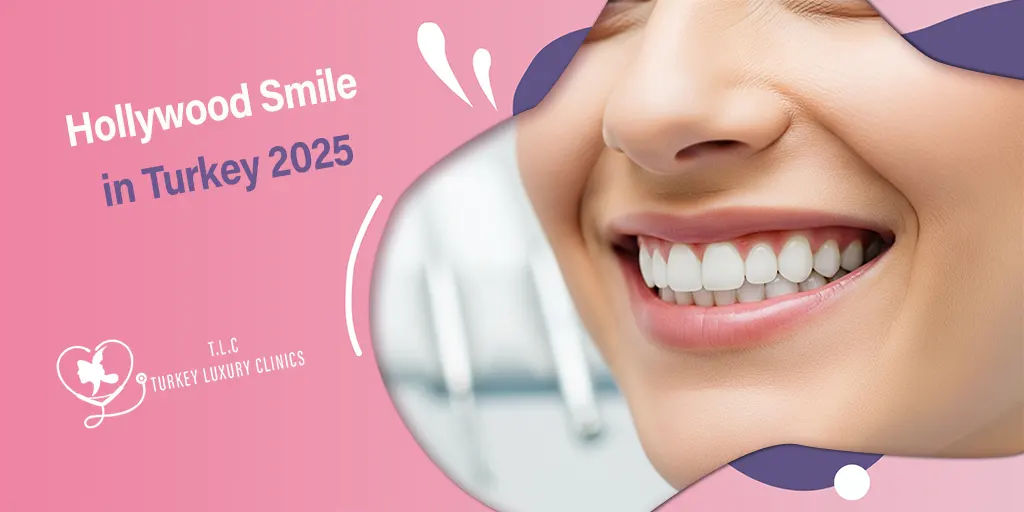 Hollywood Smile in Turkey 2025: Full Mouth Cost & Packages 