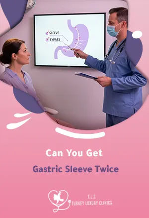 Can You Get Gastric Sleeve Twice? Best Revision Options Turkey 2025