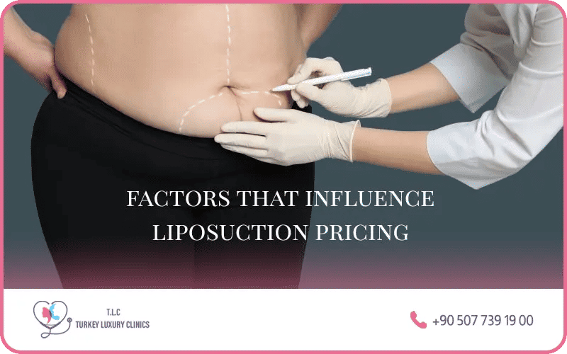  facteurs clés qui influencent le prix d'une liposuccion en Turquie